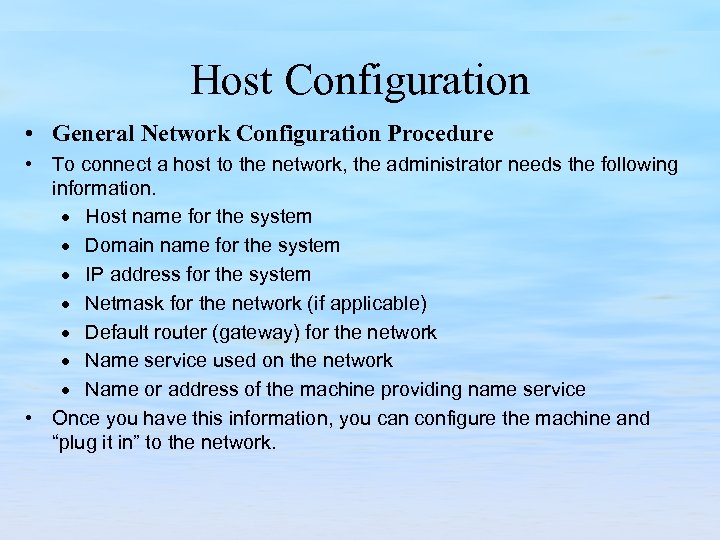 Host Configuration • General Network Configuration Procedure • To connect a host to the
