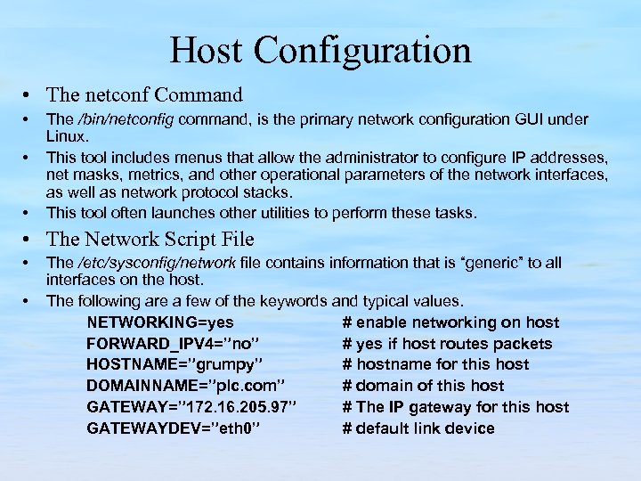 Host Configuration • The netconf Command • • • The /bin/netconfig command, is the
