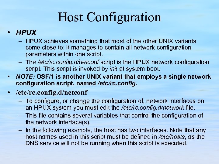 Host Configuration • HPUX – HPUX achieves something that most of the other UNIX