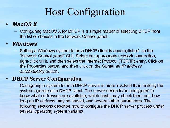 Host Configuration • Mac. OS X – Configuring Mac. OS X for DHCP is