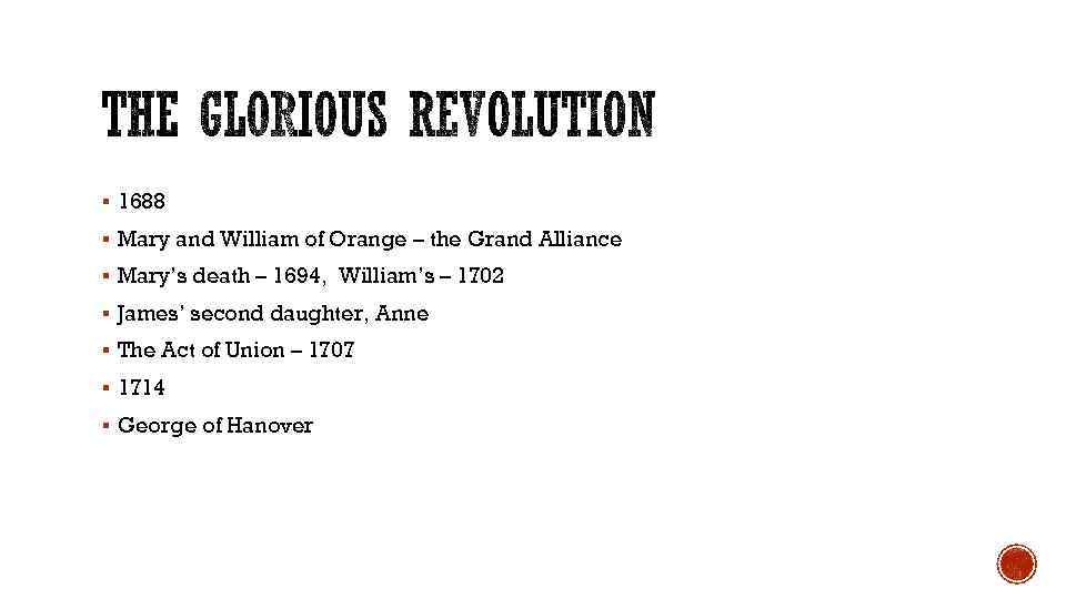 § 1688 § Mary and William of Orange – the Grand Alliance § Mary’s