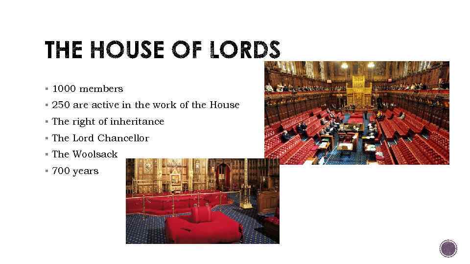 § 1000 members § 250 are active in the work of the House §