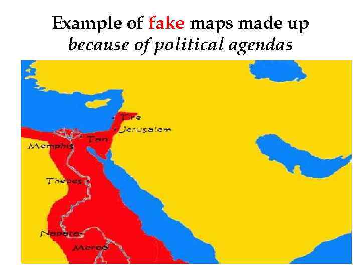 Example of fake maps made up because of political agendas 