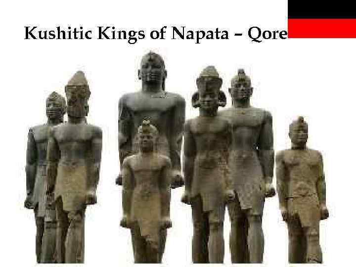 Kushitic Kings of Napata – Qore 