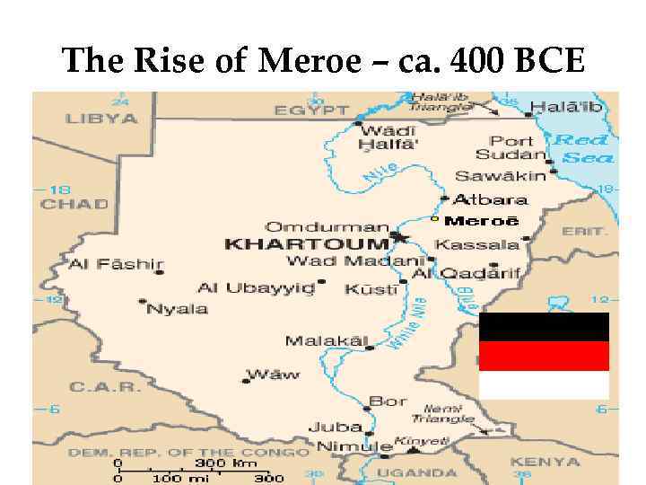 The Rise of Meroe – ca. 400 BCE 