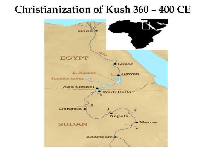 Christianization of Kush 360 – 400 CE 