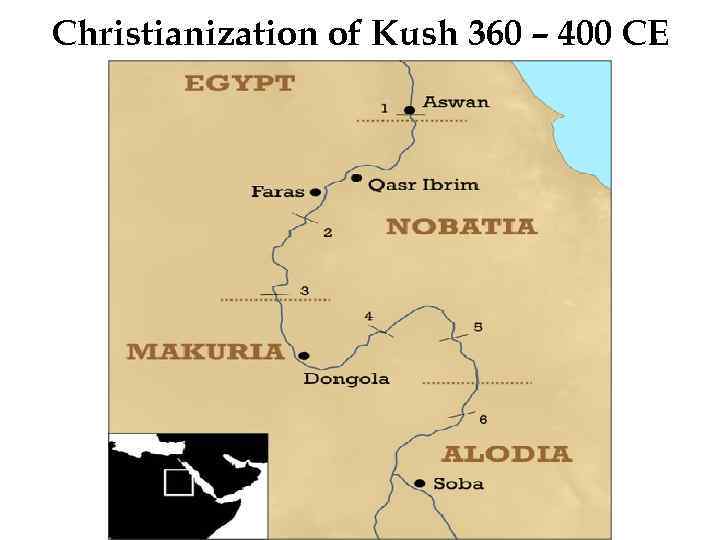 Christianization of Kush 360 – 400 CE 