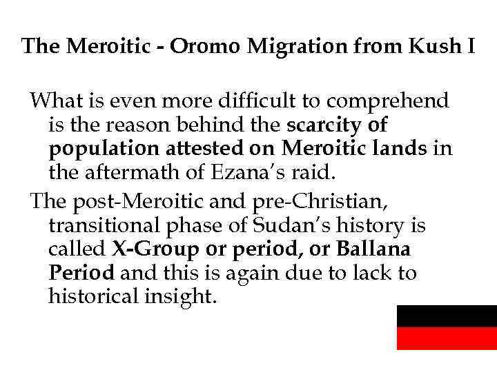 The Meroitic - Oromo Migration from Kush I What is even more difficult to