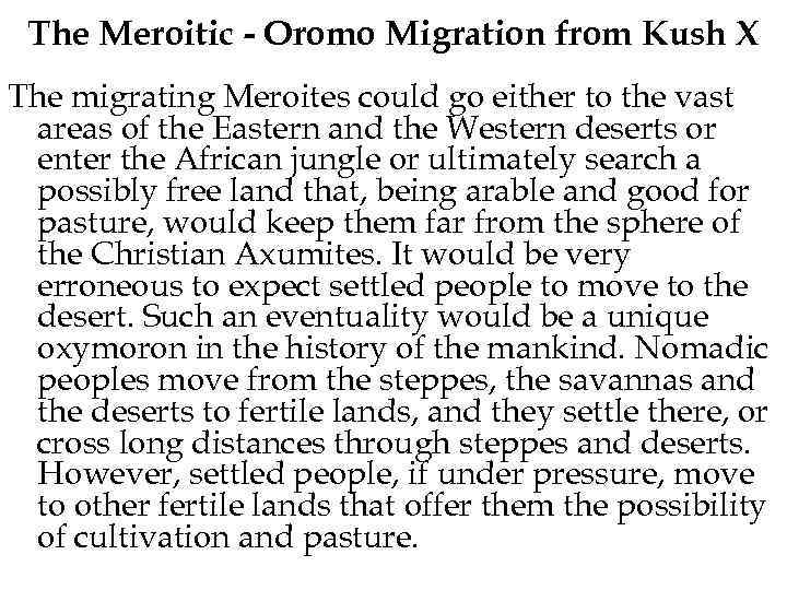 The Meroitic - Oromo Migration from Kush X The migrating Meroites could go either