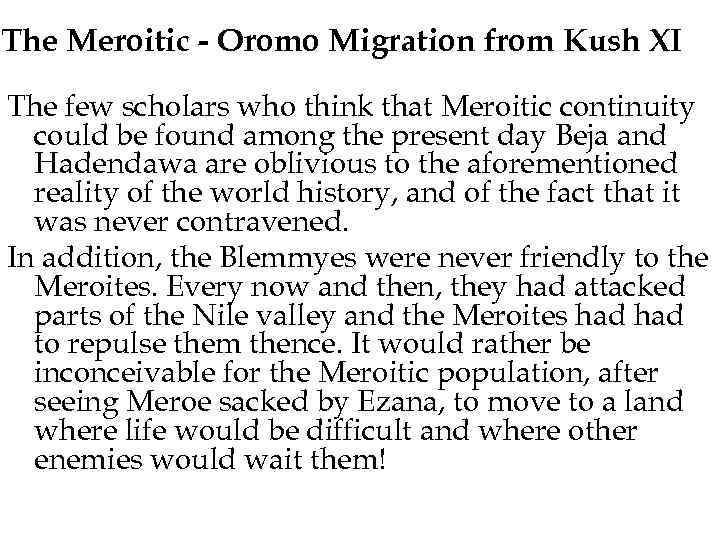 The Meroitic - Oromo Migration from Kush XI The few scholars who think that