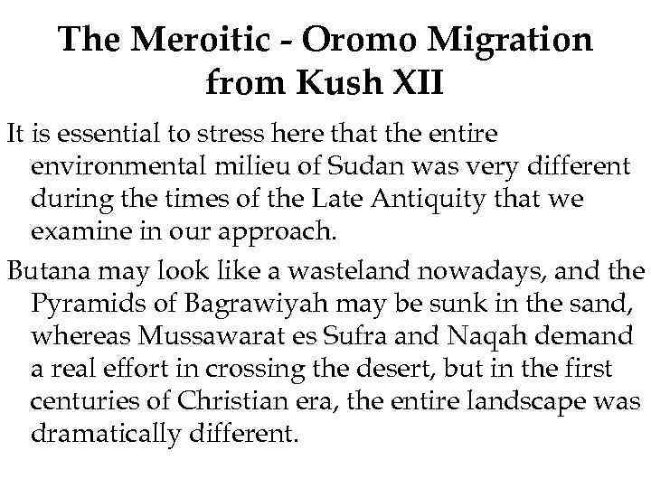 The Meroitic - Oromo Migration from Kush XII It is essential to stress here