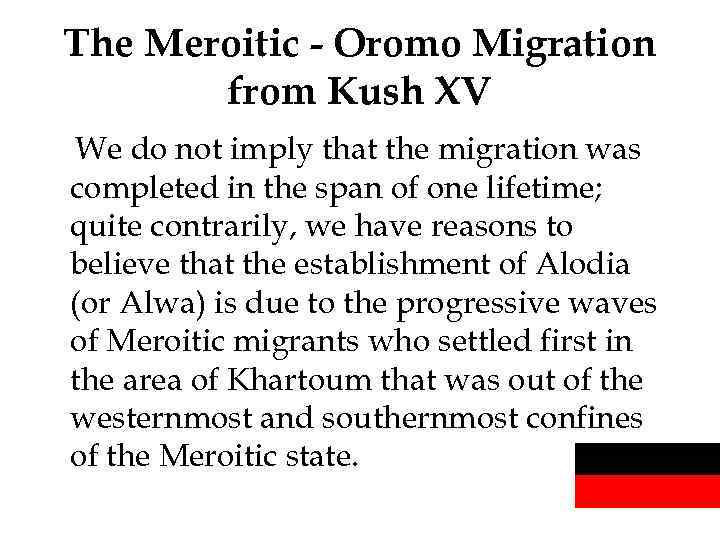 The Meroitic - Oromo Migration from Kush XV We do not imply that the