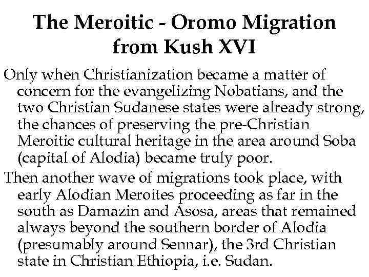 The Meroitic - Oromo Migration from Kush XVI Only when Christianization became a matter