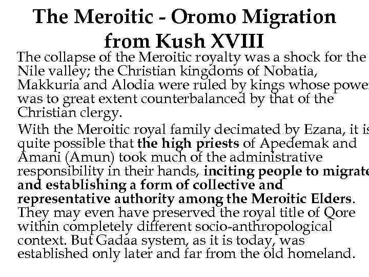 The Meroitic - Oromo Migration from Kush XVIII The collapse of the Meroitic royalty