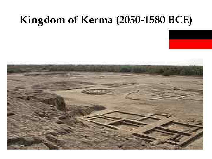 Kingdom of Kerma (2050 -1580 BCE) 