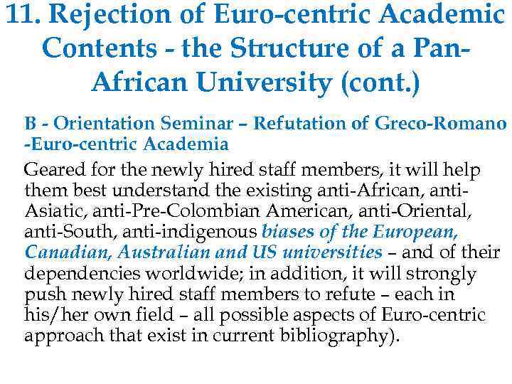 11. Rejection of Euro-centric Academic Contents - the Structure of a Pan. African University