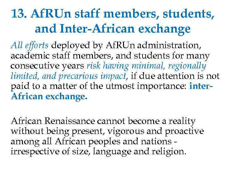 13. Af. RUn staff members, students, and Inter-African exchange All efforts deployed by Af.