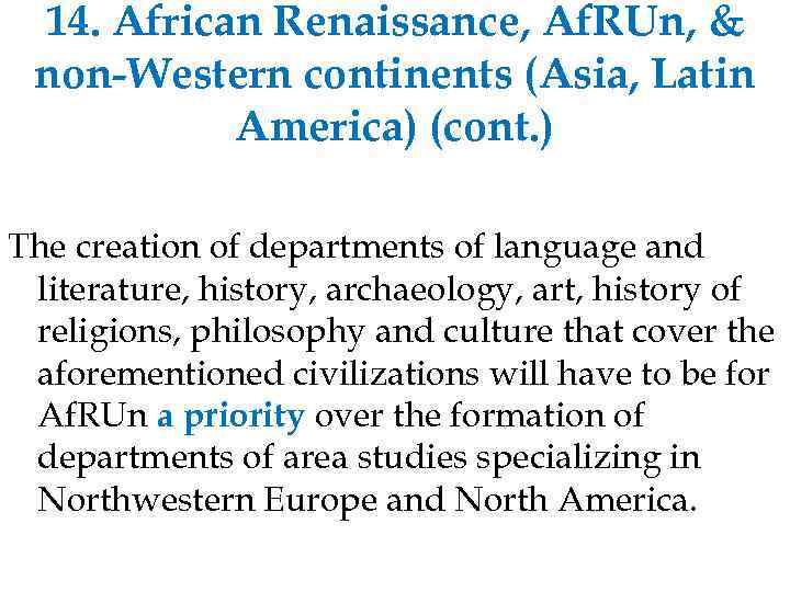 14. African Renaissance, Af. RUn, & non-Western continents (Asia, Latin America) (cont. ) The