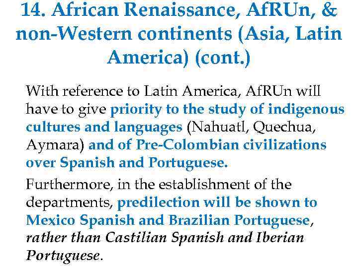 14. African Renaissance, Af. RUn, & non-Western continents (Asia, Latin America) (cont. ) With