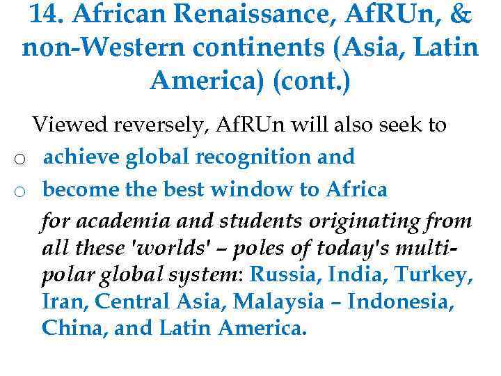 14. African Renaissance, Af. RUn, & non-Western continents (Asia, Latin America) (cont. ) Viewed