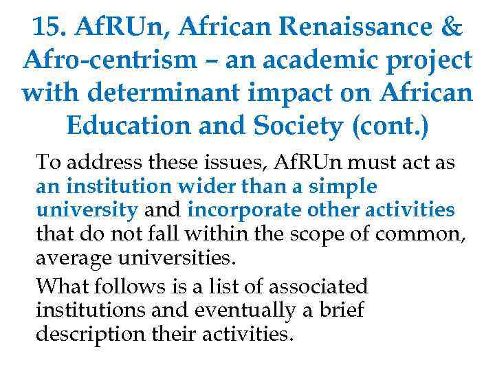 15. Af. RUn, African Renaissance & Afro-centrism – an academic project with determinant impact