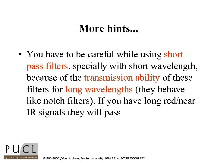 More hints. . . • You have to be careful while using short pass