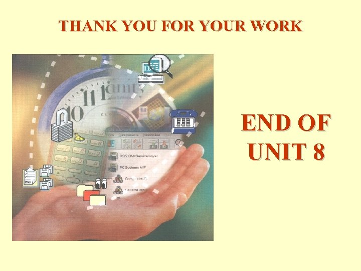THANK YOU FOR YOUR WORK END OF UNIT 8 