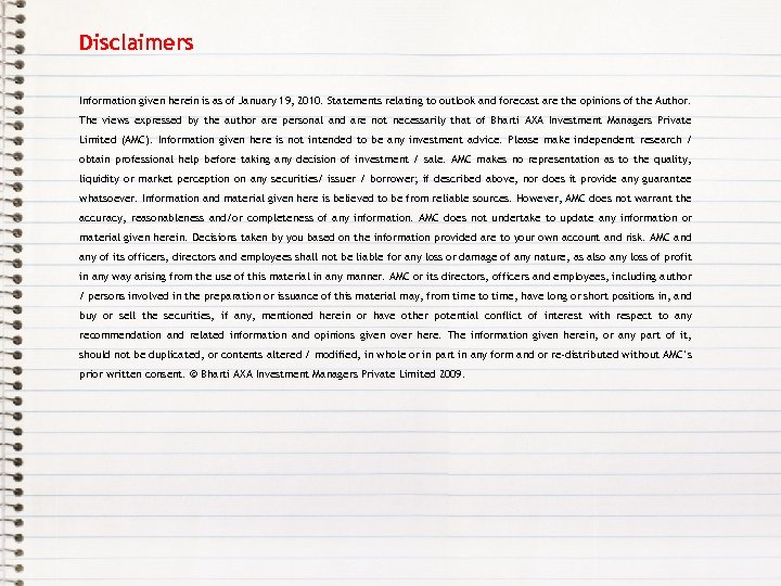 Disclaimers Information given herein is as of January 19, 2010. Statements relating to outlook