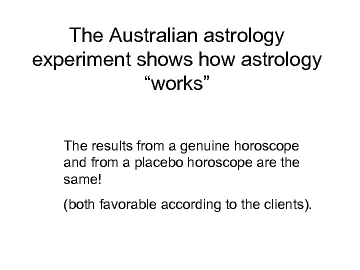 The Australian astrology experiment shows how astrology “works” The results from a genuine horoscope