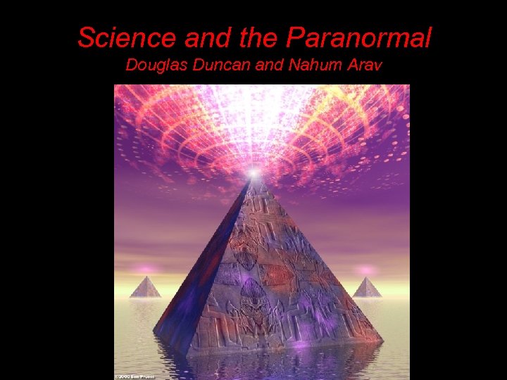 Science and the Paranormal Douglas Duncan and Nahum Arav 