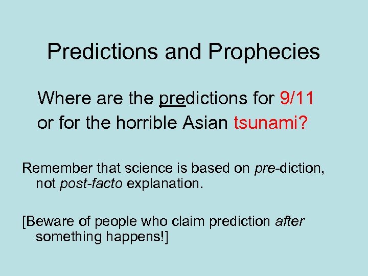 Predictions and Prophecies Where are the predictions for 9/11 or for the horrible Asian