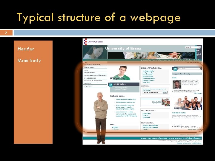 Typical structure of a webpage 7 Header Main body 