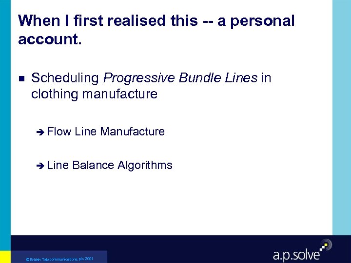 When I first realised this -- a personal account. g Scheduling Progressive Bundle Lines