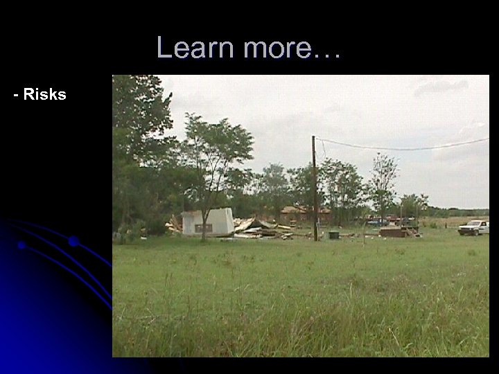 Learn more… - Risks 