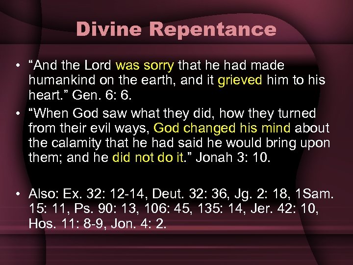 Divine Repentance • “And the Lord was sorry that he had made humankind on
