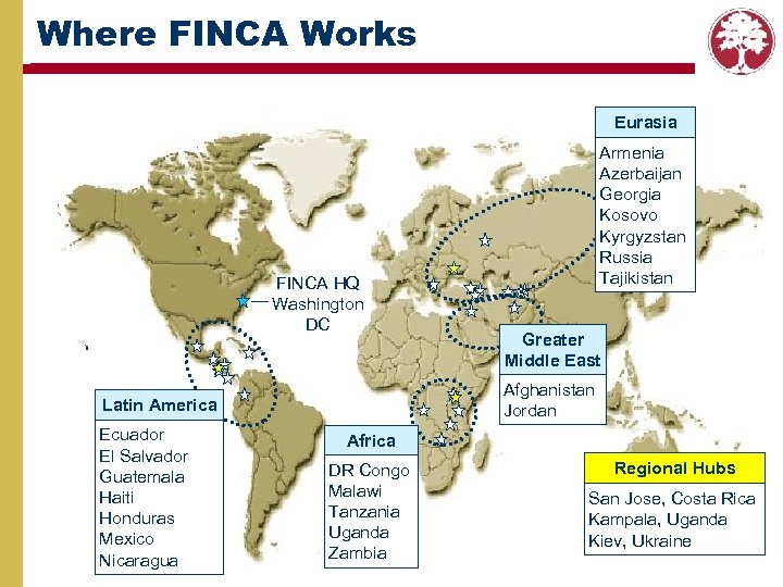 Where FINCA Works Eurasia FINCA HQ Washington DC Greater Middle East Afghanistan Jordan Latin