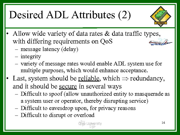 Desired ADL Attributes (2) • Allow wide variety of data rates & data traffic