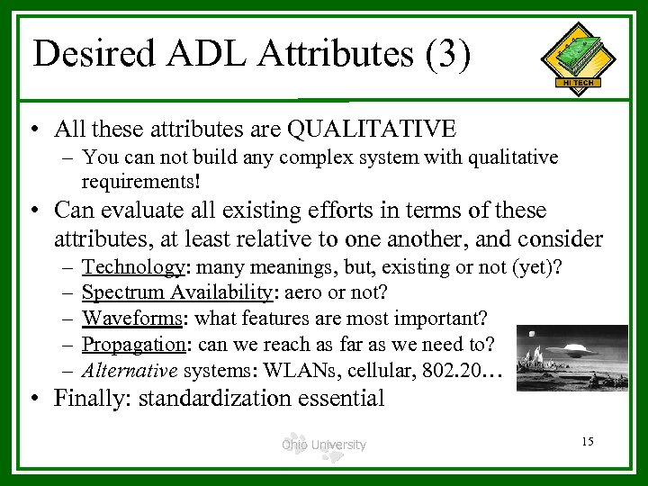 Desired ADL Attributes (3) • All these attributes are QUALITATIVE – You can not
