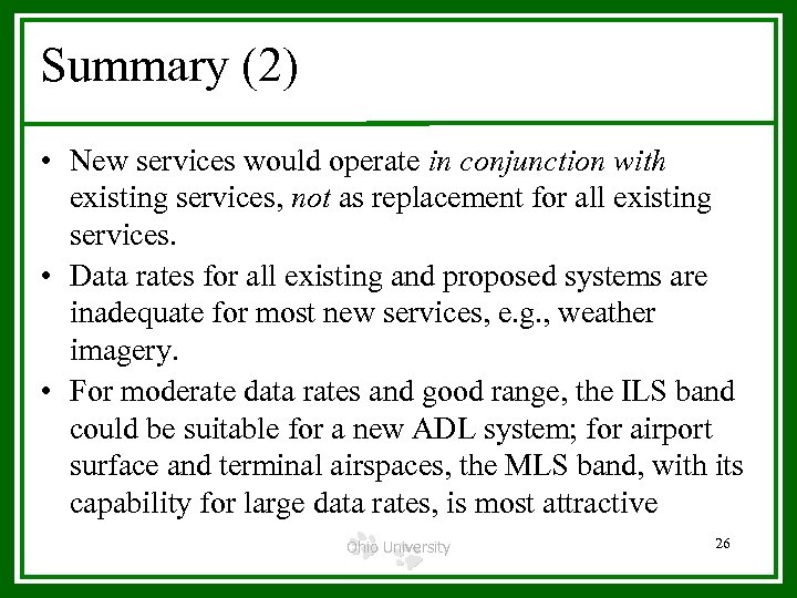Summary (2) • New services would operate in conjunction with existing services, not as