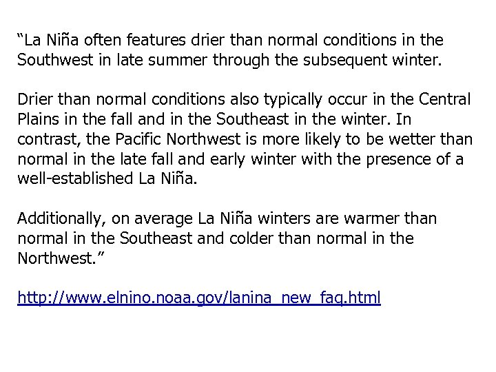 “La Niña often features drier than normal conditions in the Southwest in late summer