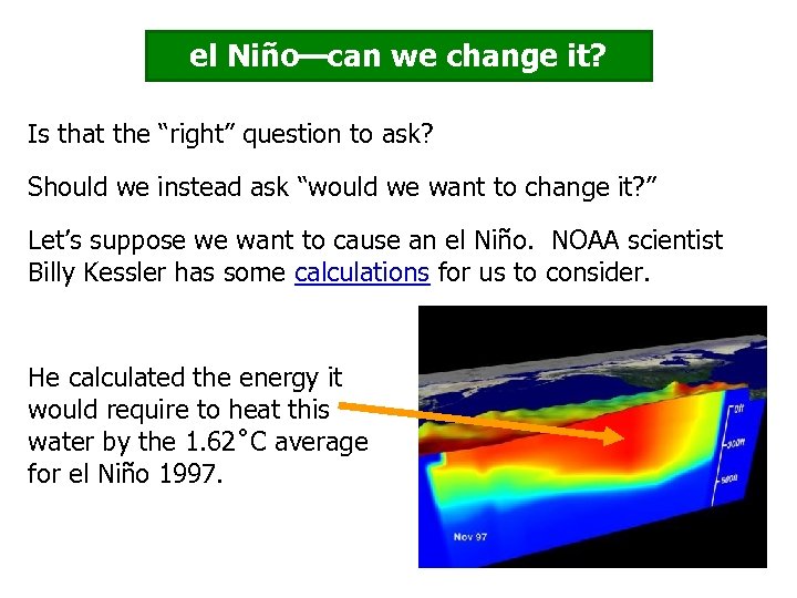 el Niño—can we change it? Is that the “right” question to ask? Should we