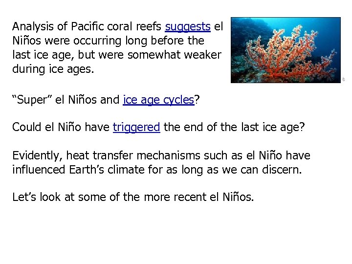 Analysis of Pacific coral reefs suggests el Niños were occurring long before the last