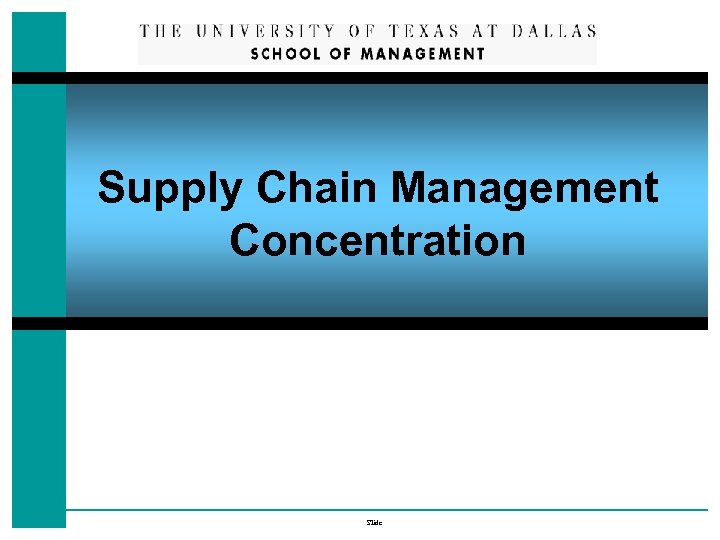 Supply Chain Management Concentration Slide 