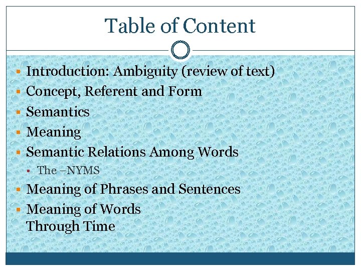 Table of Content § Introduction: Ambiguity (review of text) § Concept, Referent and Form