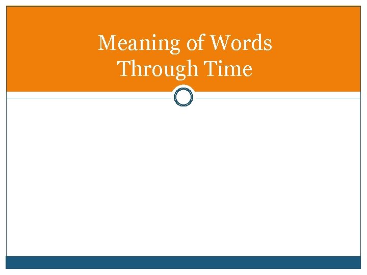 Meaning of Words Through Time 