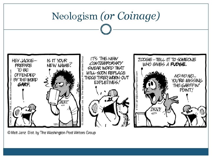 Neologism (or Coinage) 