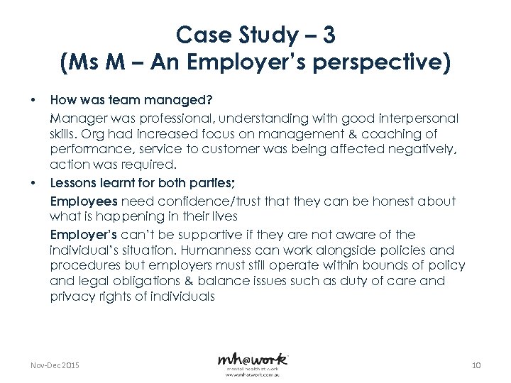 Case Study – 3 (Ms M – An Employer’s perspective) • • How was