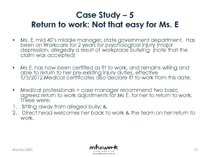 Case Study – 5 Return to work: Not that easy for Ms. E •