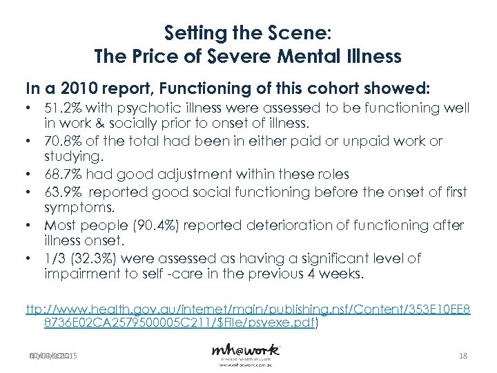 Setting the Scene: The Price of Severe Mental Illness In a 2010 report, Functioning