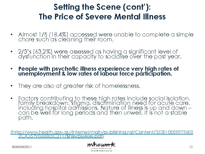 Setting the Scene (cont’): The Price of Severe Mental Illness • Almost 1/5 (18.